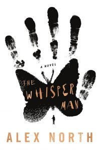 The Whisper Man: A Novel By Alex North